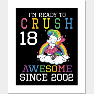 Happy Birthday To Me You I'm Ready To Crush 18 Years Awesome Since 2002 Posters and Art